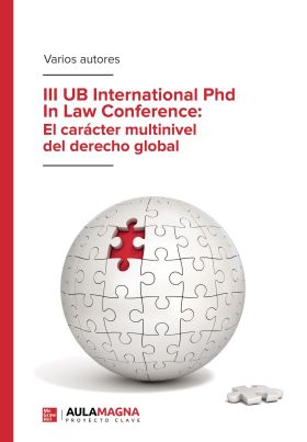 III UB International Phd In Law Conference: El carácter multinivel del derecho g