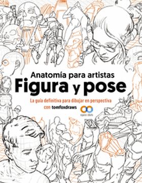 Anatomía para artistas. Figura y pose