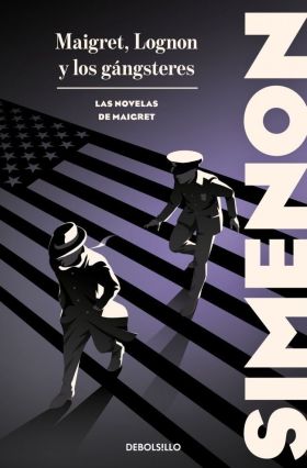 MAIGRET, LOGNON ET LES GANGSTERS (LAS NOVELAS DE MAIGRET)