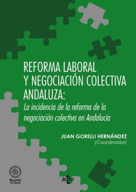 Reforma laboral y negociación colectiva andaluza: la incidencia de la reforma de