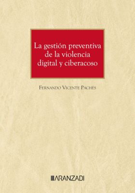 GESTION PREVENTIVA DE LA VIOLENCIA DIGITAL Y CIBERACOSO, LA