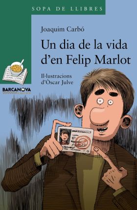 UN DIA DE LA VIDA DEN FELIP MARLOT