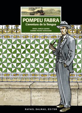 POMPEU FABRA. L AVENTURA DE LA LLENGUA