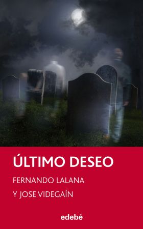 Último deseo, de Fernando Lalana y Jose Videgaín