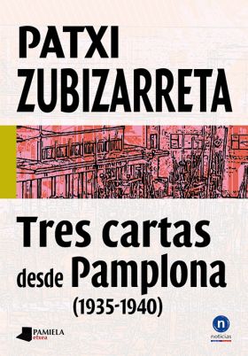 TRES CARTAS DESDE PAMPLONA (1935-1940)