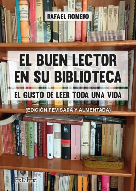 EL BUEN LECTOR EN SU BIBLIOTECA. EL GUSTO DE LEER TODA UNA V