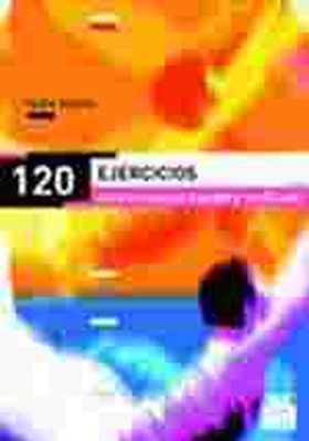 Ciento 20  ejercicios para un cuerpo flexible y tonificado