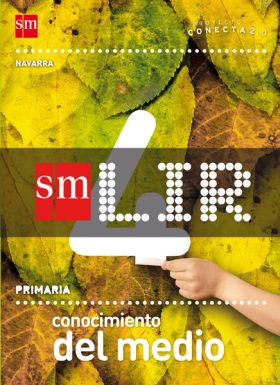 LIR Alumno: Conocimiento del medio. 4 Primaria. Conecta 2.0. Navarra
