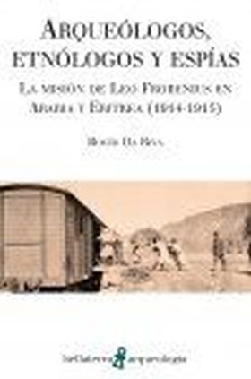 ARQUEOLOGOS ETNOLOGOS Y ESPIAS
