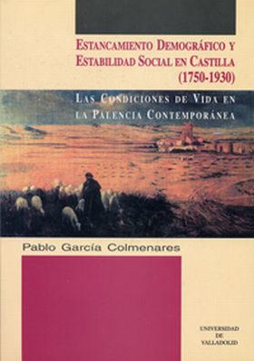 ESTANCAMIENTO DEMOGRAFICO Y ESTABILIDAD SOCIAL EN CASTILLA (1750-1930). CONDICIO