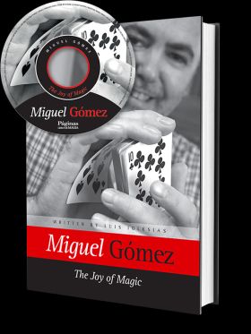 MIGUEL GÓMEZ: THE JOY OF MAGIC