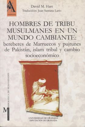 HOMBRES DE TRIBU MUSULMANES EN UN MUNDO CAMBIANTE: BEREBERES DE MARRUECOS Y PUJT