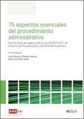 75 ASPECTOS ESENCIALES DEL PROCEDIMIENTO ADMINISTRATIVO