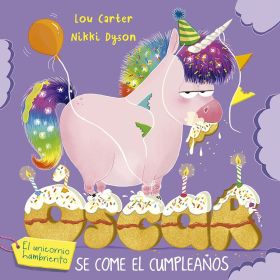 OSCAR EL UNICORNIO HAMBRIENTO SE COME EL CUMPLEAÑOS