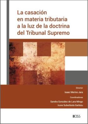 LA CASACIÓN EN MATERIA TRIBUTARIA A LA LUZ DE LA DOCTRINA DEL TRI