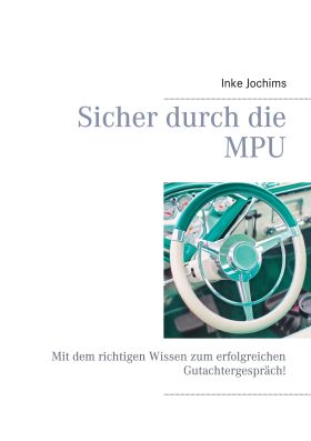 SICHER DURCH DIE MPU
