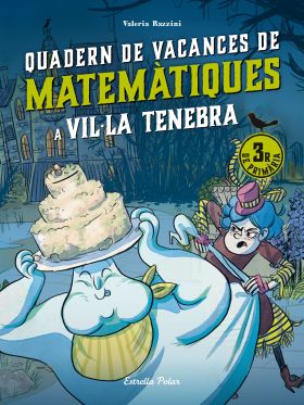 QUADERN DE VACANCES DE MATEMÀTIQUES VIL·LA TENEBRA 3R DE PRIMÀRIA