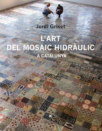 L'art del mosaic hidràulic a Catalunya