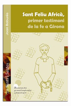 SANT FELIU AFRICA, PRIMER TESTIMONI DE LA FE A GIRONA