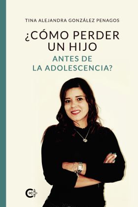 ¿CÓMO PERDER UN HIJO ANTES DE LA ADOLESCENCIA?