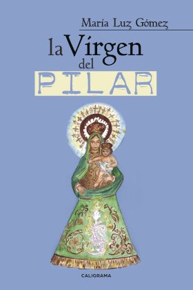 LA VIRGEN DEL PILAR