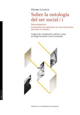 SOBRE LA ONTOLOGÍA DEL SER SOCIAL&#X02009/&#X02009I. PROLEGÓMENOS. CUESTIONES