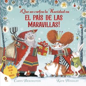 QUE NO CORTEN LA NAVIDAD EN EL PAIS DE LAS MARAVILLAS!