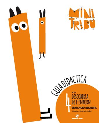 Guia didàctica. Minitribu - Descoberta de l'entorn 4 anys