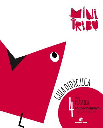 Guia didàctica. Minitribu - Plàstica 4 anys