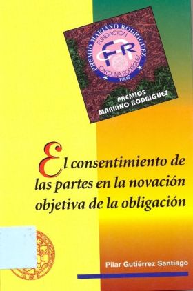 EL CONSENTIMIENTO DE LAS PARTES EN LA NOVACIÓN OBJETIVA DE LA OBLIGACIÓN