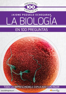 LA BIOLOGIA EN 100 PREGUNTAS