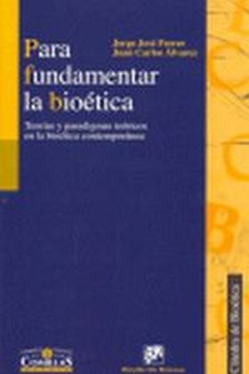 Para fundamentar la bioética. Teorías y paradigmas teóricos en la bioética