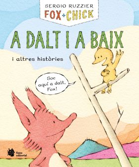 FOX + CHICK. A DALT I A BAIX I ALTRES HISTORIES