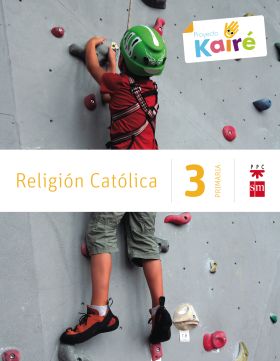 Religión católica. 3 Primaria. Kairé