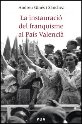 La instauració del franquisme al País Valencià