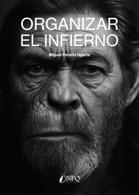 Organizar el infierno