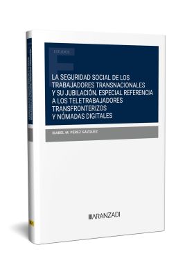 LA SEGURIDAD SOCIAL DE LOS TRABAJADORES TRANSNACIONALES Y SU JUBILACION ESPECIAL
