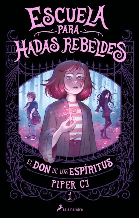 ESCUELA PARA HADAS REBELDES. EL DON DE LOS ESPIRITUS (ESCUELA PARA HADAS REBELDE