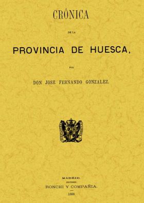 CRONICA DE LA PROVINCIA DE HUESCA