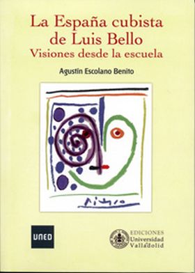 ESPAÑA CUBISTA DE LUIS BELLO, LA. Visiones desde la escuela