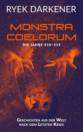 GESCHICHTEN AUS DER WELT NACH DEM LETZTEN KRIEG - MONSTRA COELORUM