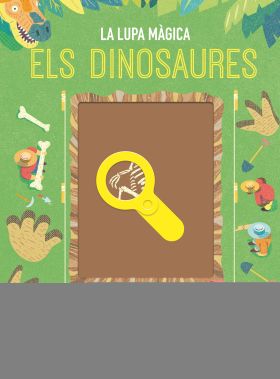 ELS DINOSAURES. LA LUPA MAGICA