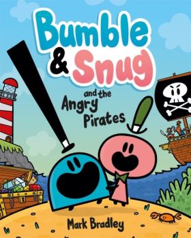 BUMBLE & SNUG & THE ANGRY PIRATES