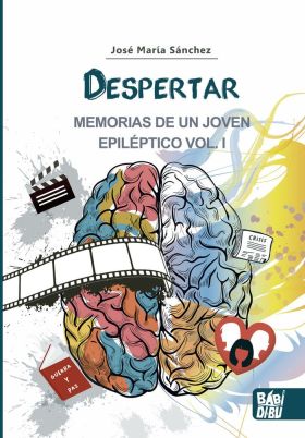 Despertar. Memorias de un joven epiléptico VOL I