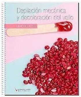 Depilación mecánica y decoloración del vello (libro de taller)