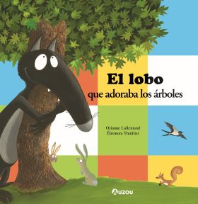 El lobo que adoraba los árboles