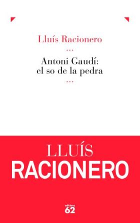 Antoni Gaudí: el so de la pedra