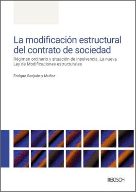 MODIFICACION ESTRUCTURAL DEL CONTRATO DE SOCIEDAD, LA