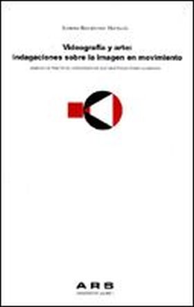 Videografía y arte: indagaciones sobre la imagen en movimiento.