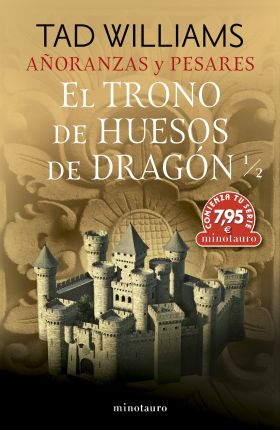 1.AÑORANZAS Y PESARES. EL TRONO DE HUESOS DE DRAGON 1/2